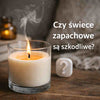 Czy świece zapachowe są szkodliwe? Fakty i mity, które warto znać