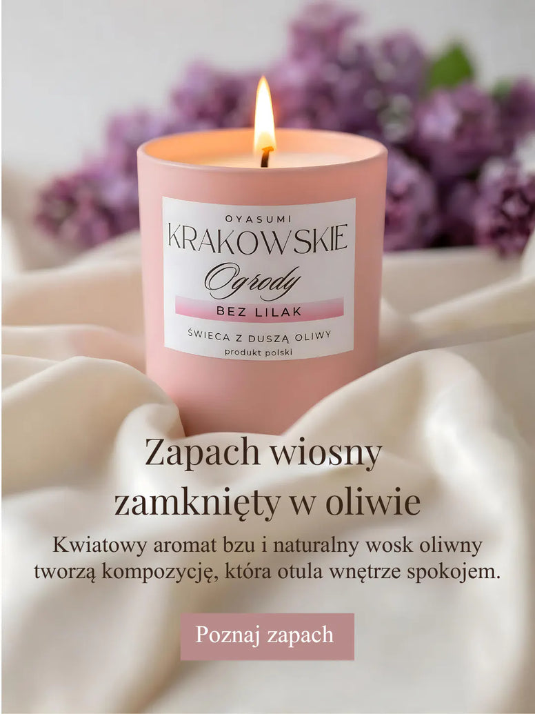 Świeca zapachowa Oyasumi Krakowskie Ogrody z naturalnego wosku oliwnego o kwiatowym aromacie bzu